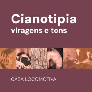 Oficina • Cianotipi: Viragens e Tons